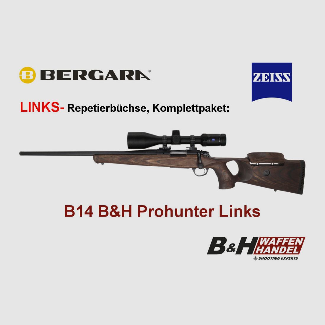 Bergara B14 B&H Prohunter LINKS Lochschaft Zeiss 2.5-15x56 fertig montiert / Optional: Brenner Schalldämpfer