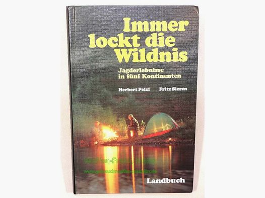 Landbuch-Verlag GmbH Hannover Book Always Lures the Wilderness Hunting Experiences
