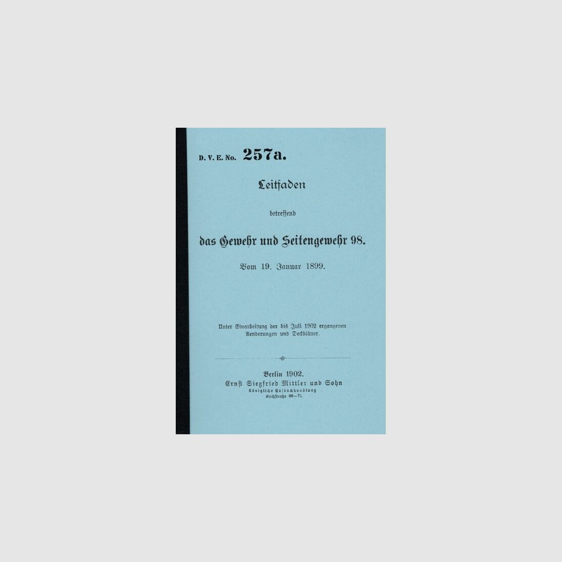 Nachdruck Kaiserliche Dienstvorschrift Gewehr 98 von 1899 / 1902