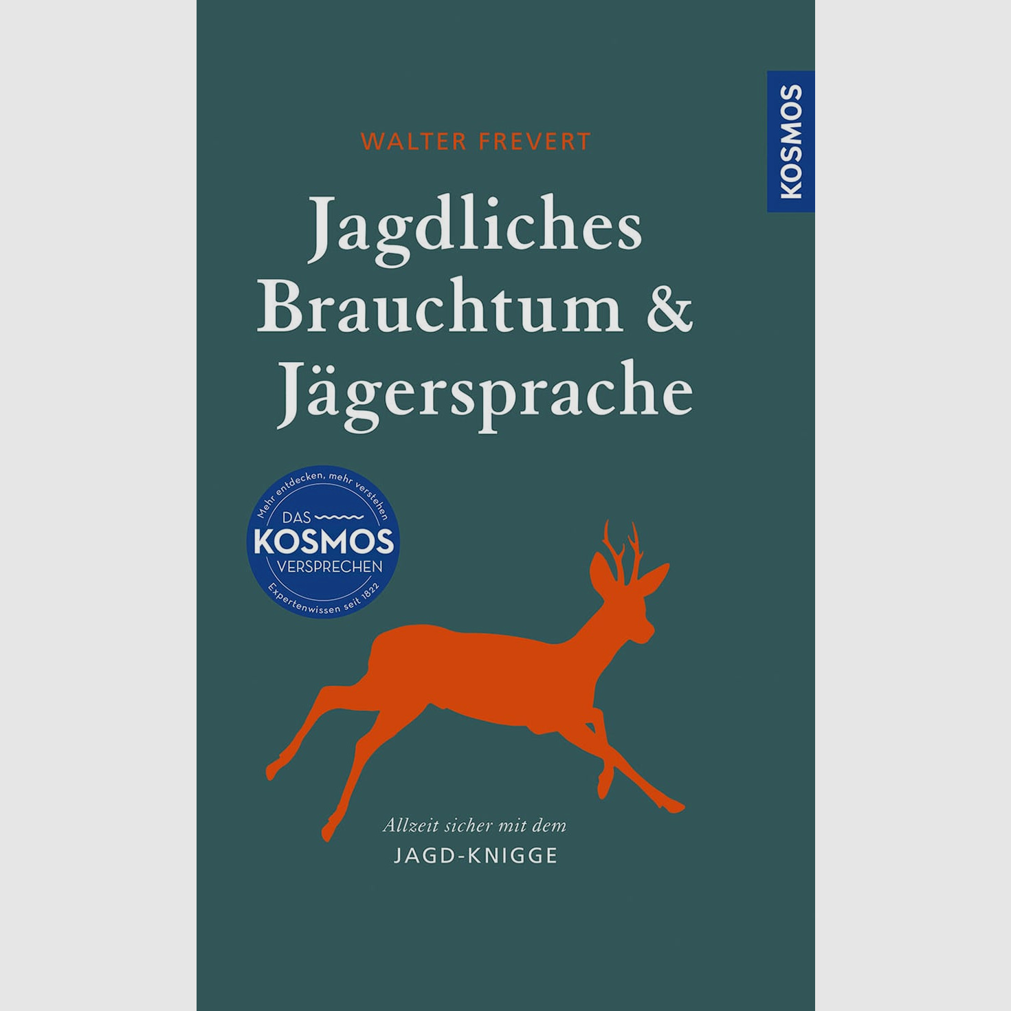 Kosmos Jagdliches Brauchtum und Jägersprache Frevert