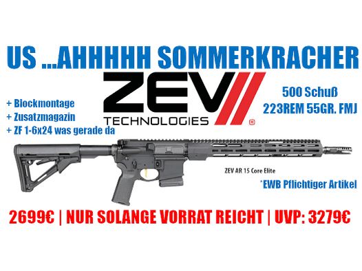 ZEV Technologies AR15 223Rem halbautomatische Büchse im MEGA SOMMER PACK UVP: 3279€
