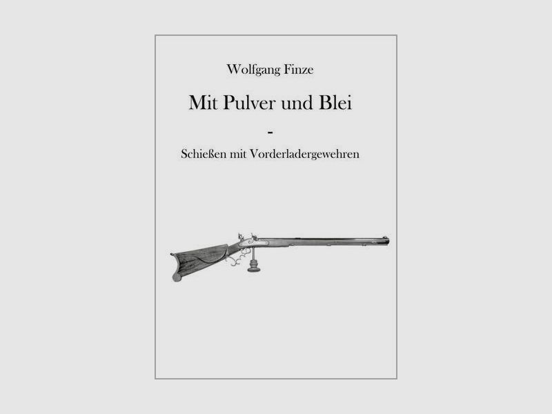 Mit Pulver und Blei