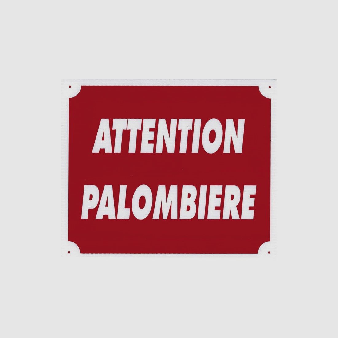 Panneaux Akilux rouge Europarm " Attention Palombière " 30 x 25 cm
