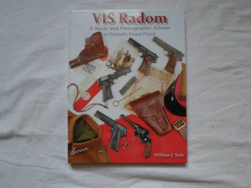 William J. York: VIS Radom, Das Buch zur Radom Pistole