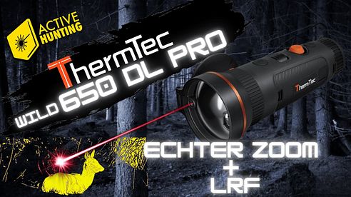 Thermtec 650 DL PRO: erstes Wärmebildgerät mit echtem Zoom und Laserentfernungsmesser