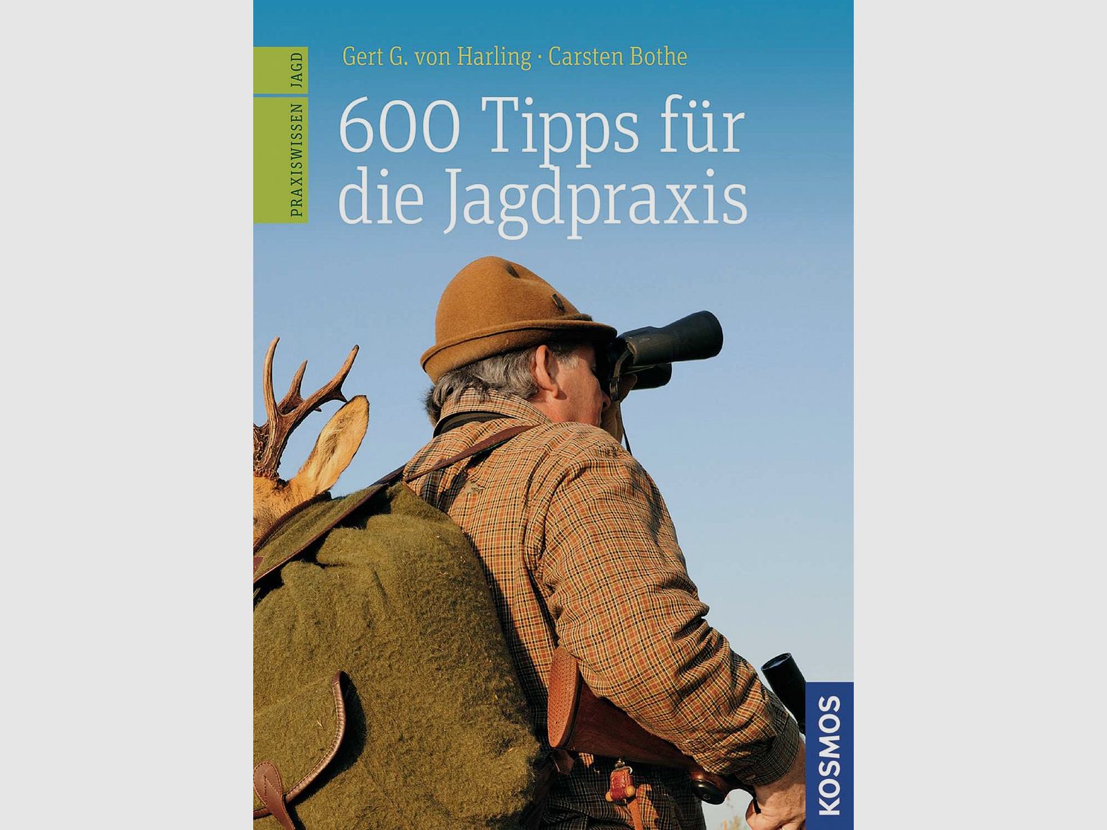 Kosmos 600 Tipps für die Jagdpraxis Gert G. Harling