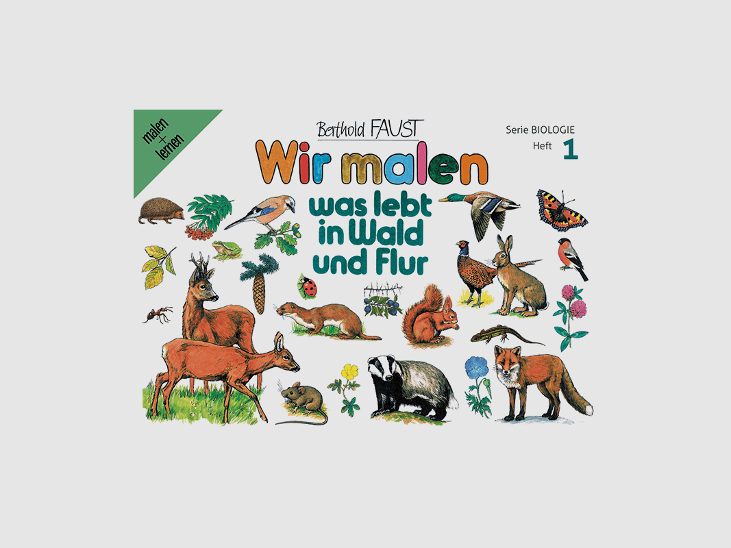 Malbuch 1 "Wir malen - was lebt in Wald und Flur"