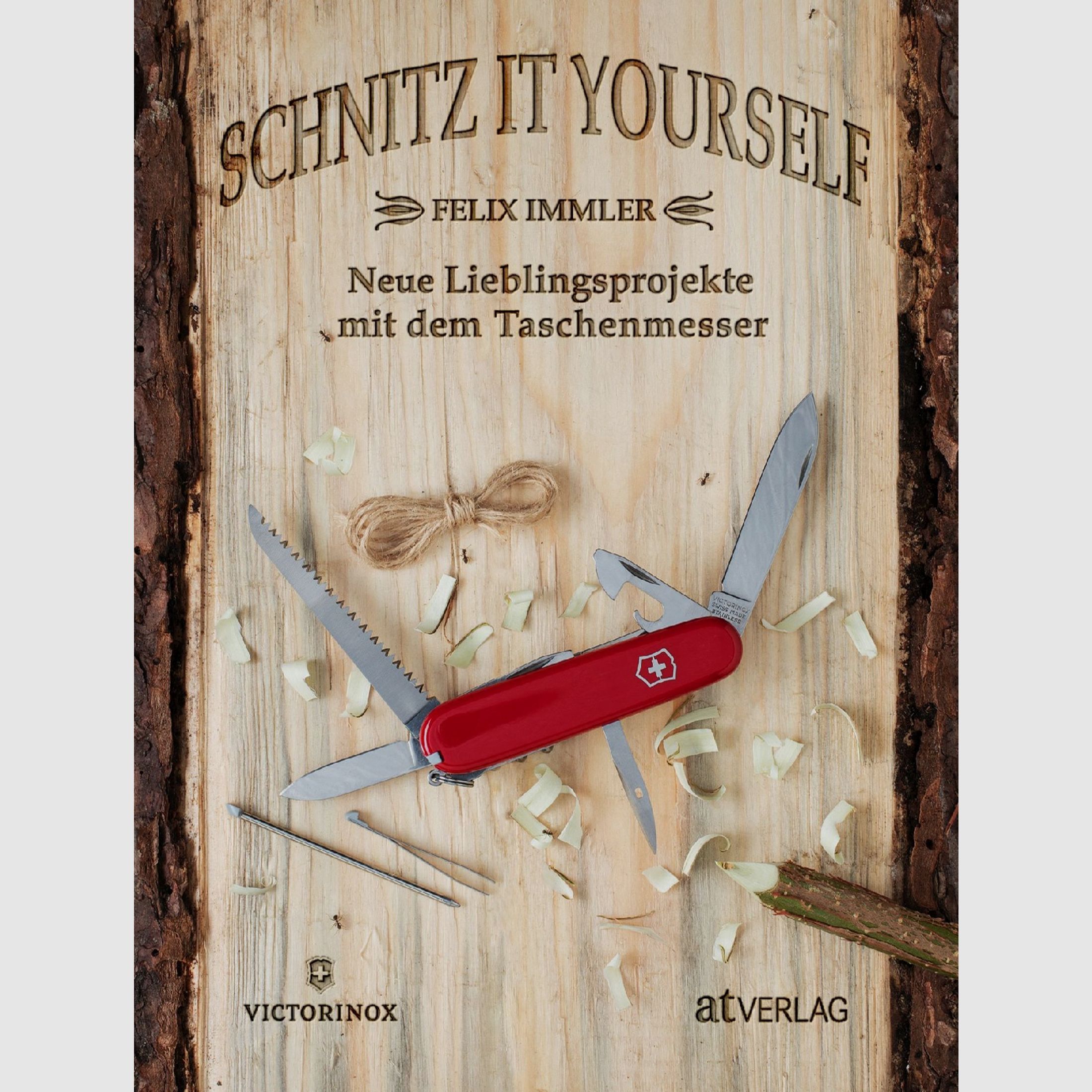 Schnitz it yourself Neue Lieblingsprojekte mit dem Taschenmesser
