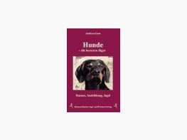 Hunde – die besseren Jäger
