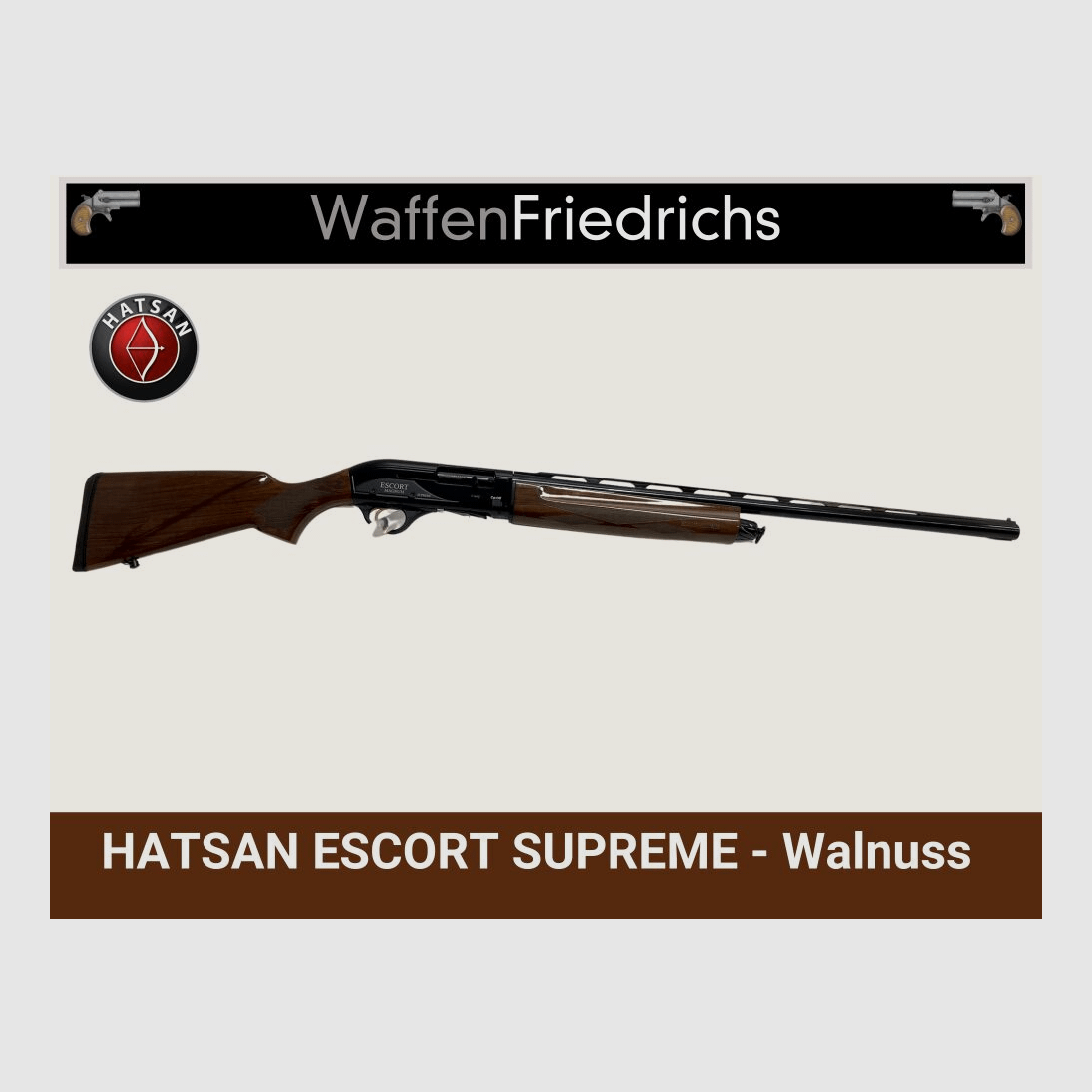 HATSAN	 ESCORT SUPREME - Walnuss - Waffen Friedrichs