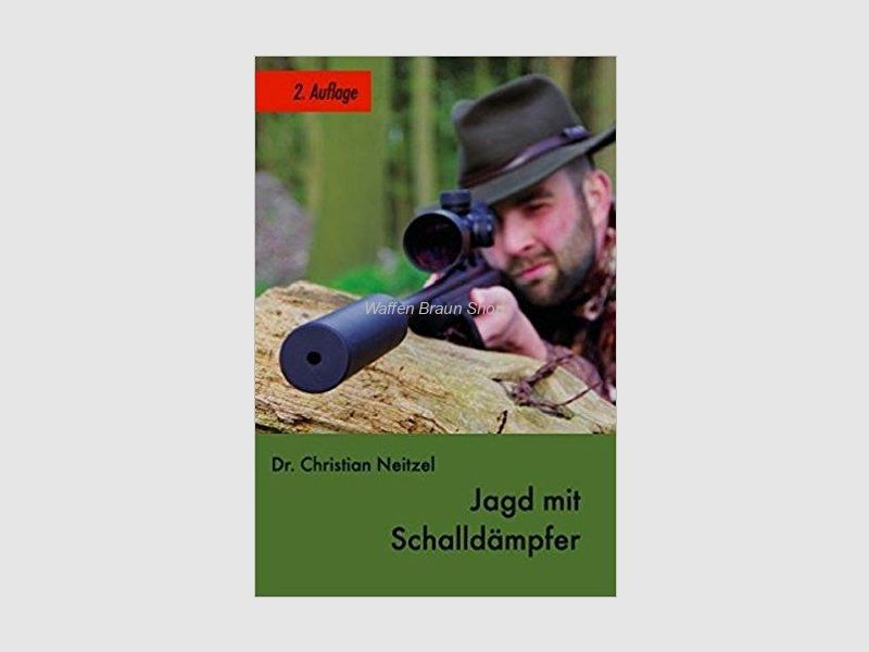 Jagd mit Schalldämpfer: 2. Auflage Gebundene Ausgabe – 1. September 2016
