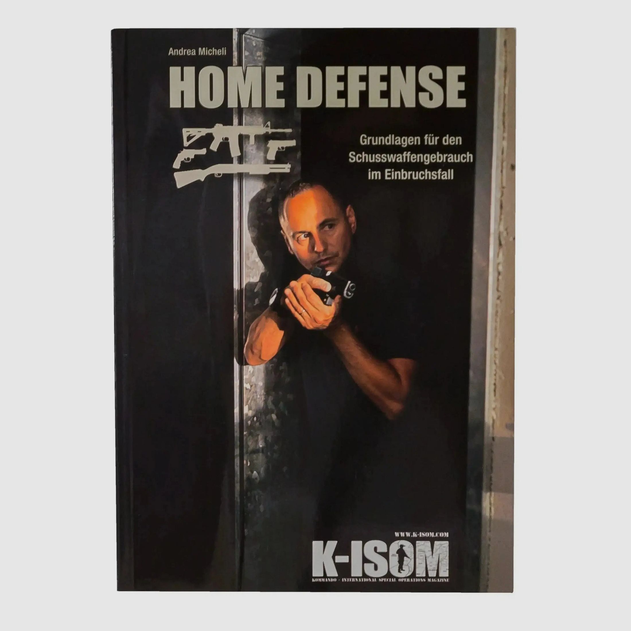 K-ISOM Buch Home Defense - Grundlagen für den Schusswaffengebrauch