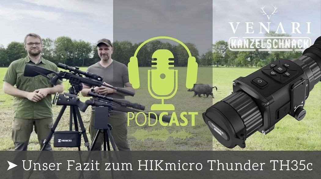 Erfahrungen & Fazit zum HIKmicro Thunder TH35c | VENARI Kanzelschnack Folge 3