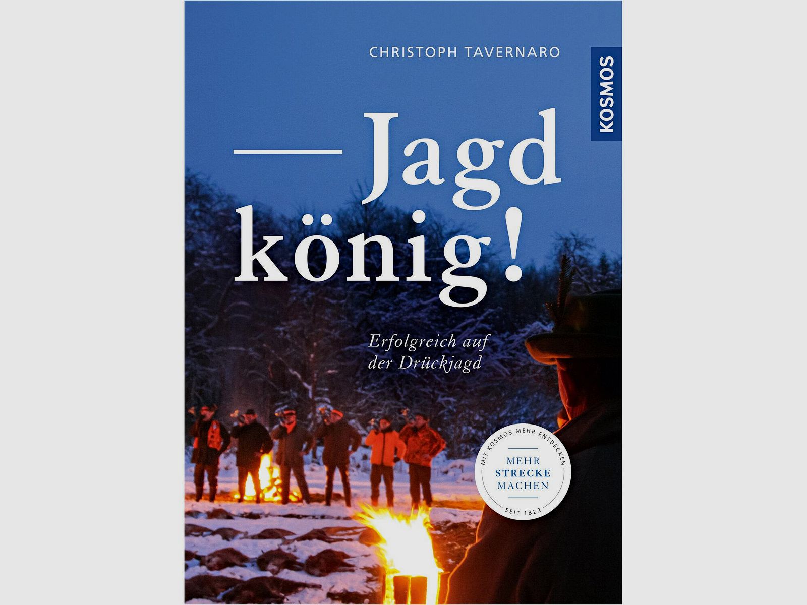Jagdkönig! Erfolgreich auf der Drückjagd von Christoph Tavernaro
