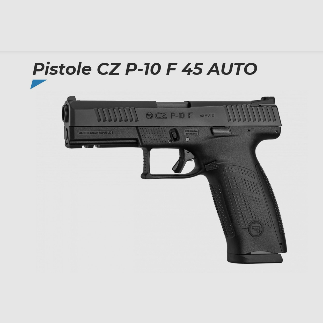 CZ BRNO Pistole Mod. CZ P-10F .45Auto