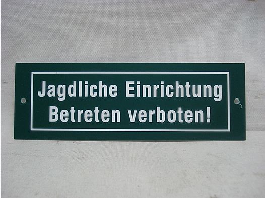Jagdliche Einrichtung-Betreten - Verboten! Kunststoff-Schild