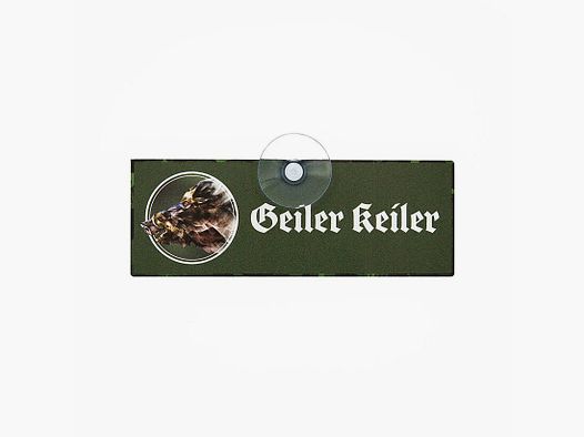 Wilde Hilde Autoschild mit Saugnapf - "Geiler Keiler"