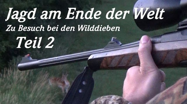 Jagd am Ende der Welt - Zu Besuch bei den Wilddieben TEIL 2