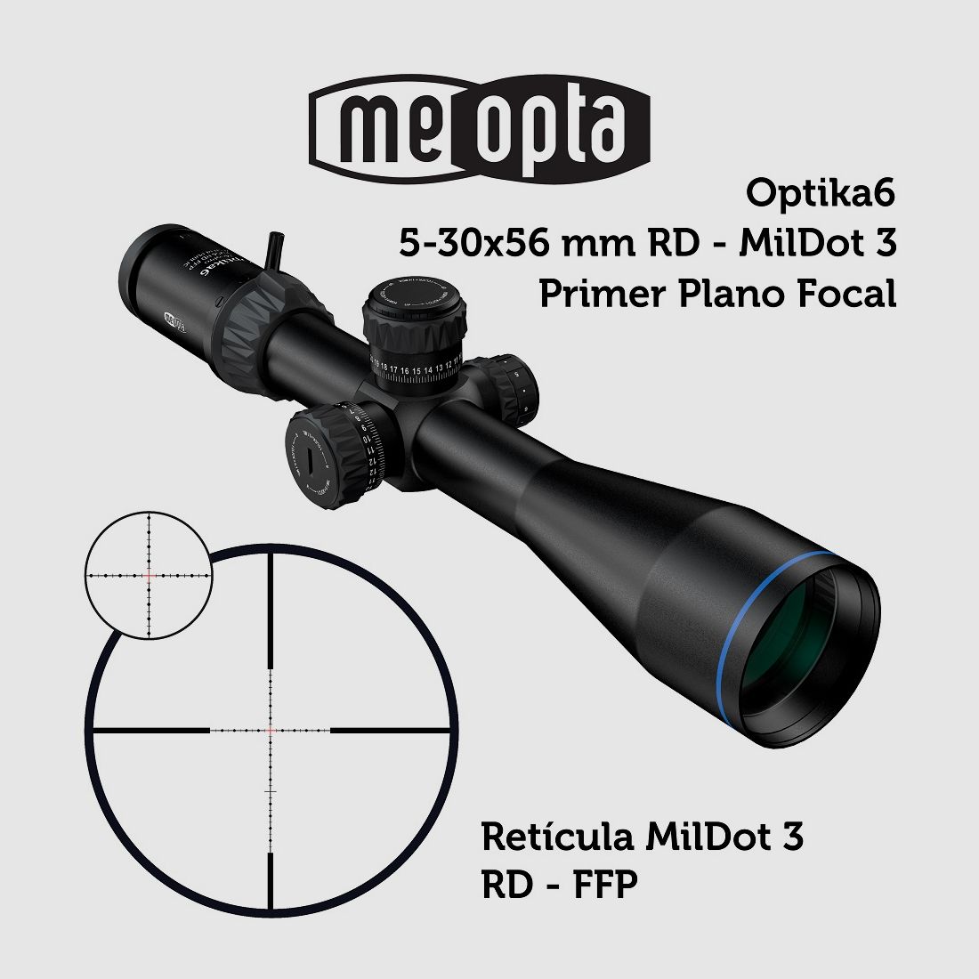 Meopta – Lunette Meopro Optika6 – 5-30×56 FFP – RD MilDot 3