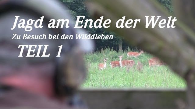 Jagd am Ende der Welt - Zu Besuch bei den Wilddieben TEIL 1