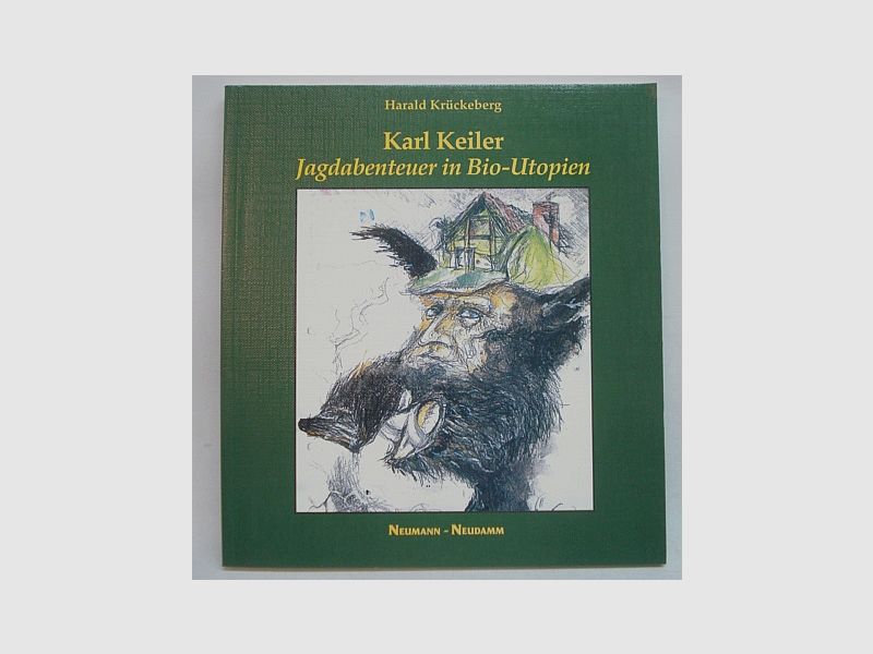 Buch Karl Keiler-Jagden - in Bio-Utopien
