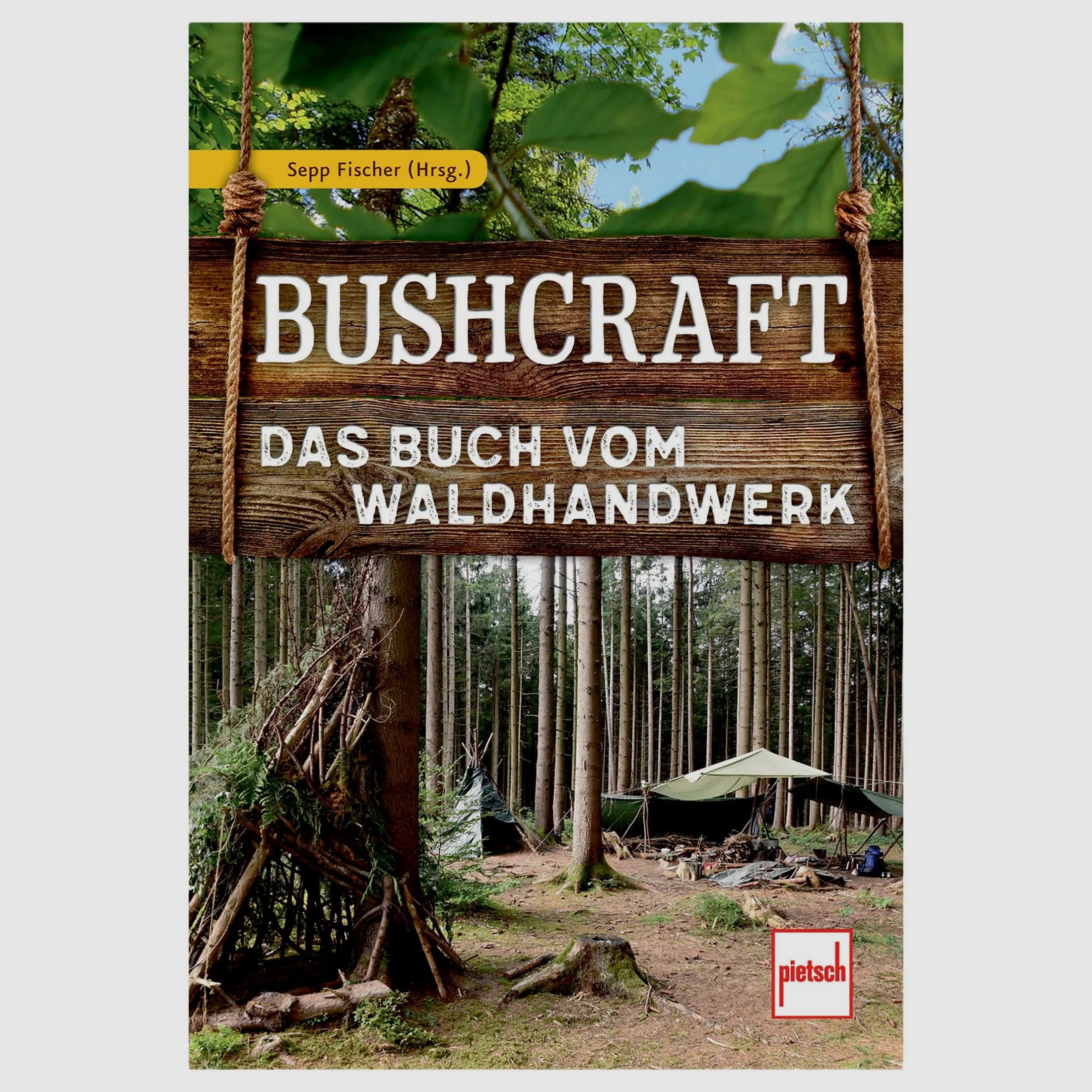 Pietsch Verlag Buch Bushcraft – Das Buch vom Waldhandwerk