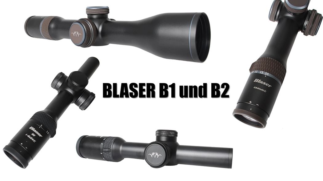 Ein ausführlicher Vergleich: Blaser Zielfernrohre B1 und B2