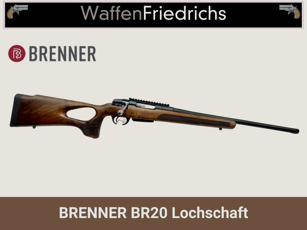 BRENNER BR20 Lochschaft - Waffen Friedrichs