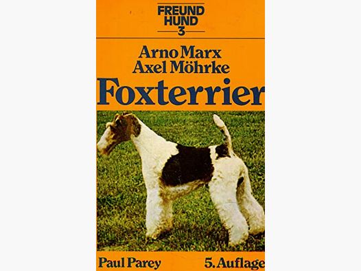 Fox Terrier Arno Marx Axel Möhrke Paul Parey 5ª edizione