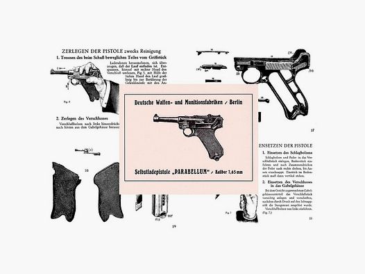 Nachdruck Bedienungsanleitung Pistole 08 PARABELLUM im Ca. 7,65 mm