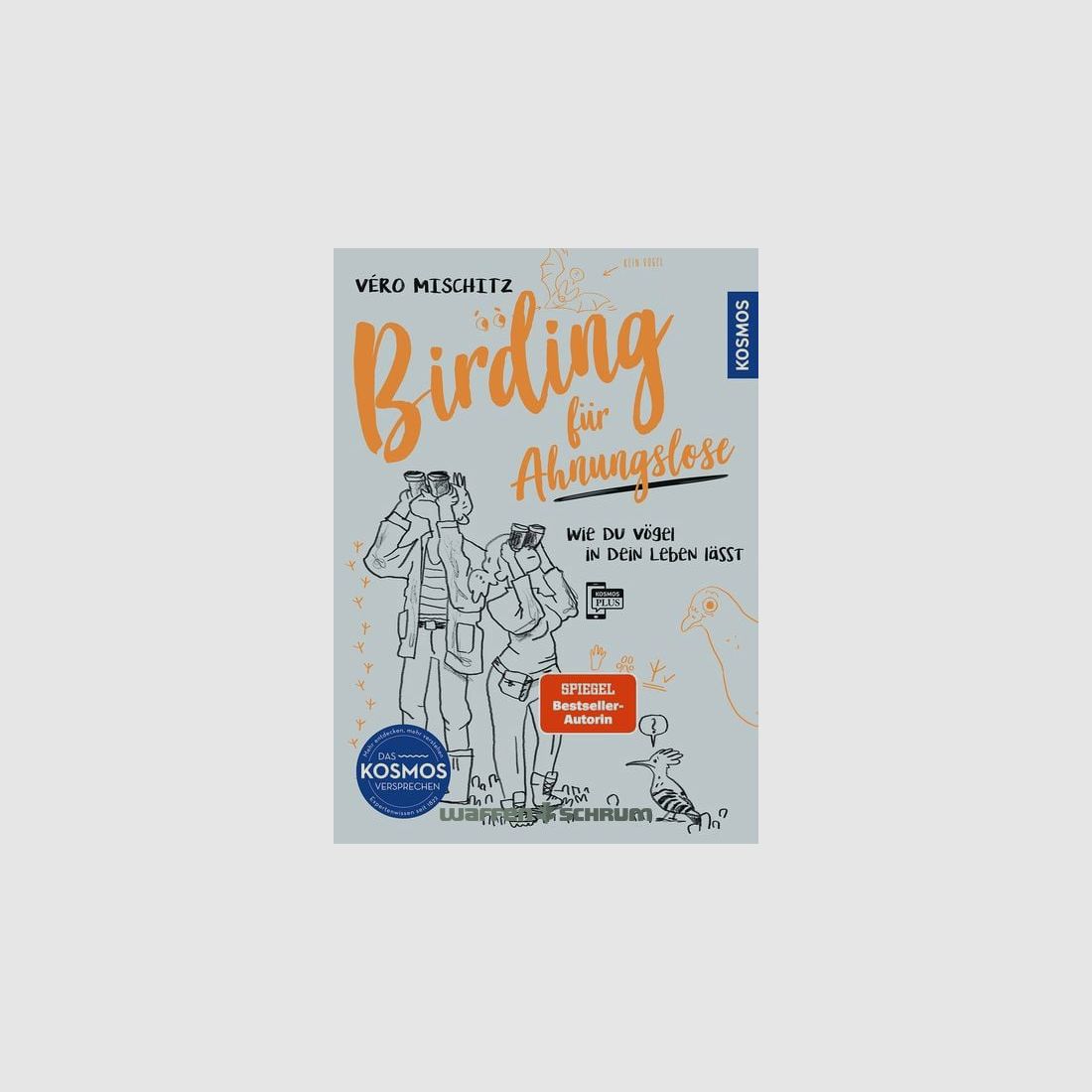 Kosmos Birding für Ahnungslose Véro Mischitz