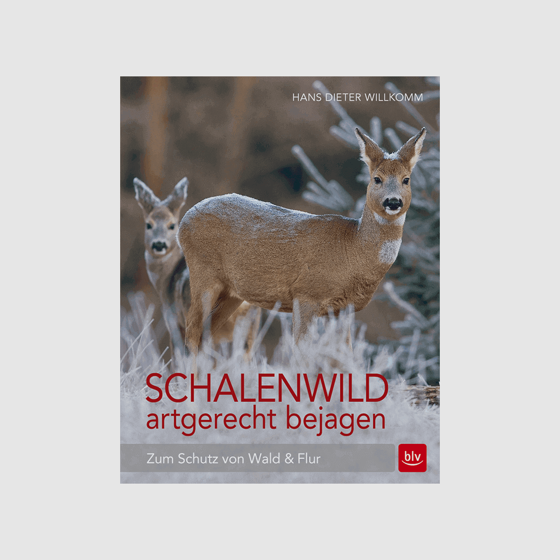 Buch "Schalenwild artgerecht bejagen"