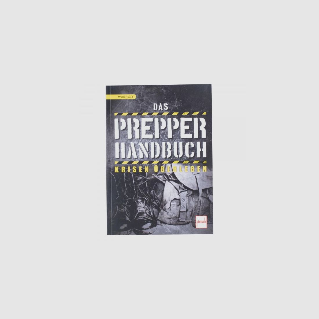 Pietsch Verlag Buch Das Prepper-Handbuch - Krisen überleben