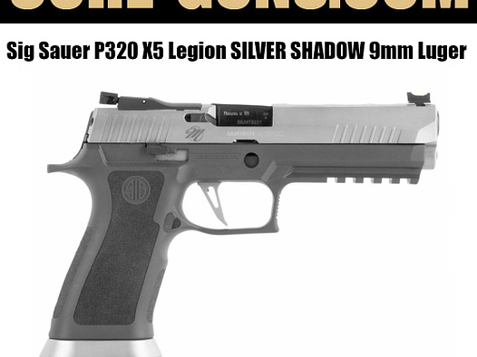Sig Sauer P320 X5 Legion SILVER SHADOW 9mm Luger - NEU MASTERSHOP GUN