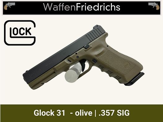 Glock 31 Gen3 .357 SIG Olive - WaffenFriedrichs