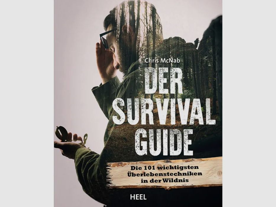 Der Survival Guide - Die 101 wichtigsten Überlebenstechniken in der Wildnis