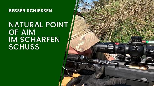 Natural Point of Aim im scharfen Schuss - Besser schießen