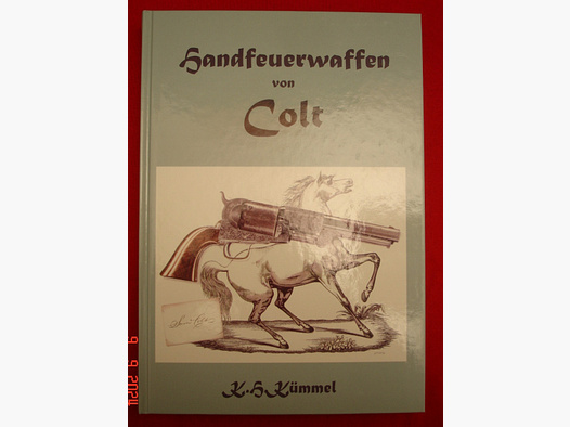 Handfeuerwaffen von COLT - übersicht für die Zeit 1835/36 bis zum Python und der Mark III Serie -