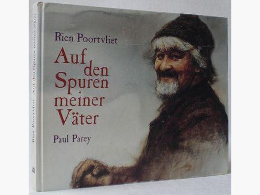In de Voetsporen van Mijn Vaders Rien Poortvliet