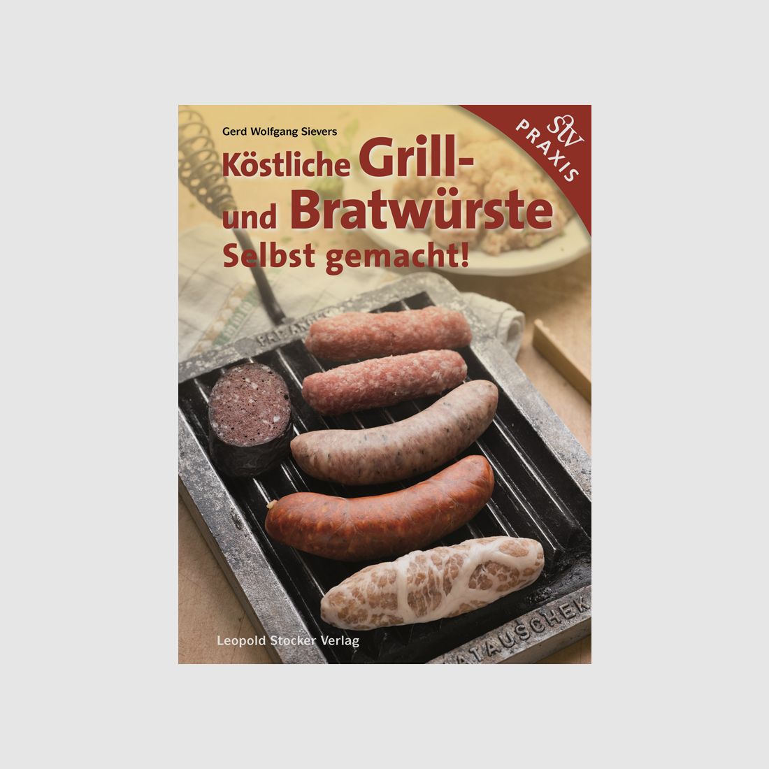 Sievers - Köstliche Grill- und Bratwürste, selbst gemacht!