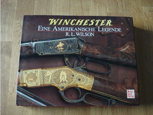 Sammlerbuch, Winchester eine Amerikanische Legende, von R.L.Wilson 404Seiten