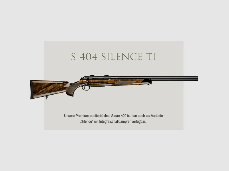 Repetierbüchse SAUER 404 SILENCE 8x57IS inkl. TITAN Integralschalldämpfer