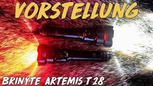 Vorstellung - Brinyte Artemis T28 Taschenlampe