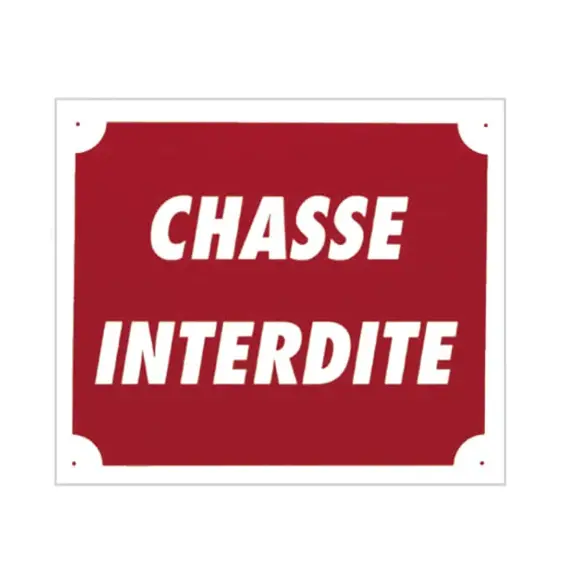 Panneau Chasse Interdite en Akilux Rouge