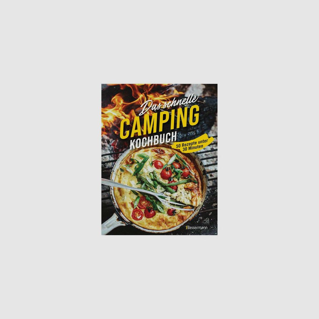 Bassermann Verlag Buch Das schnelle Camping Kochbuch. 50 Rezepte unter 30 Minuten