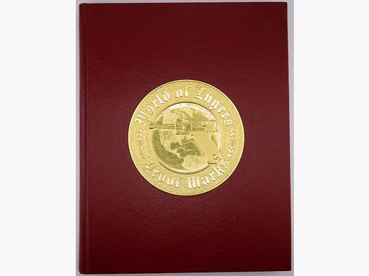 World of Lugers Proof Marks - Complete listing of different variations of Proof Marks on the Luger, Volume 1