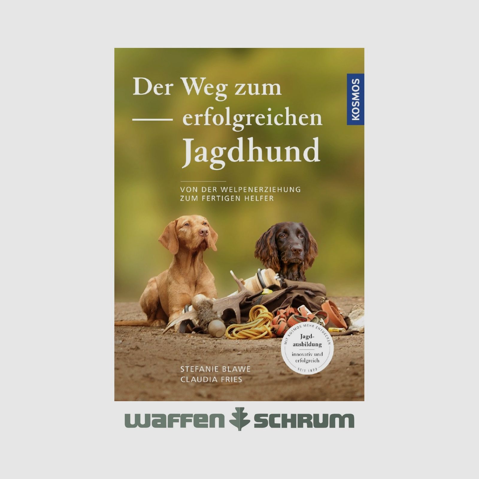 Kosmos Der Weg zum erfolgreichen Jagdhund