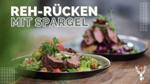 Wild Einfach Kochen - Rehrücken und Rehschlögel mit Spargel