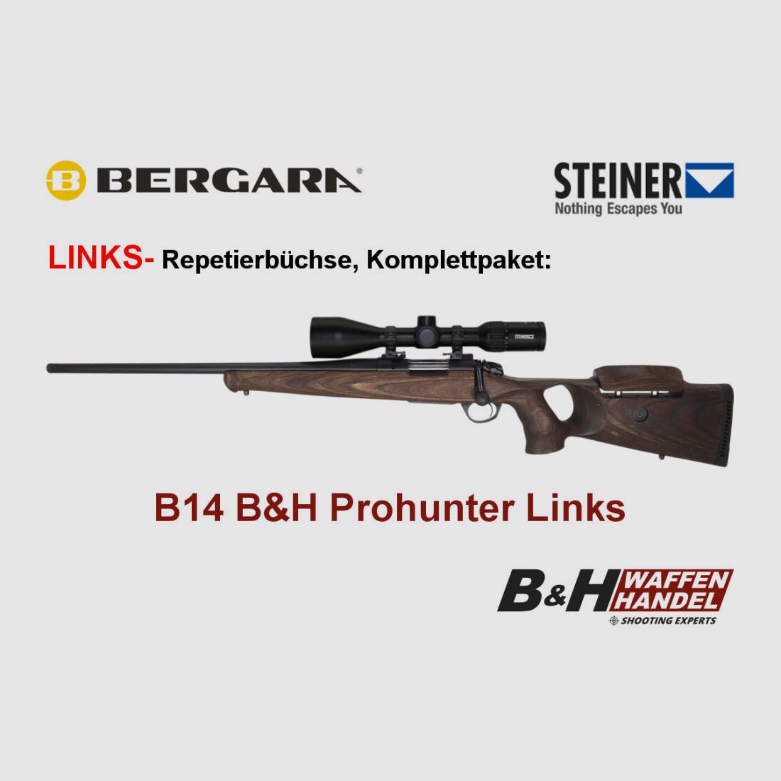 Bergara B14 B&H Prohunter LINKS Lochschaft mit Steiner Ranger 3-12x56 fertig montiert / Optional: Brenner Schalldämpfer