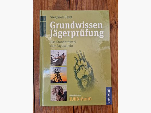 Grundwissen Jägerprüfung S. Seibt Jagdschein